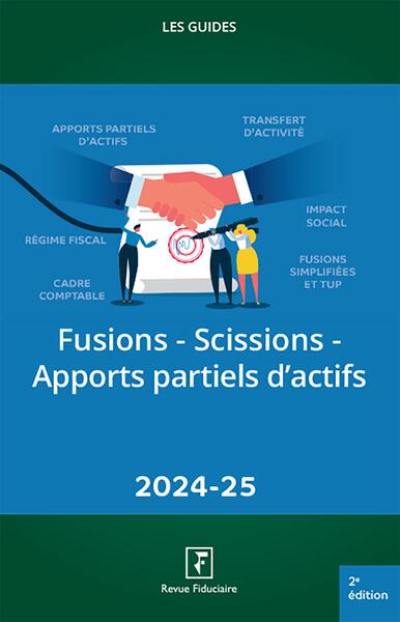 Fusions, scissions, apports partiels d'actifs : 2024-2025