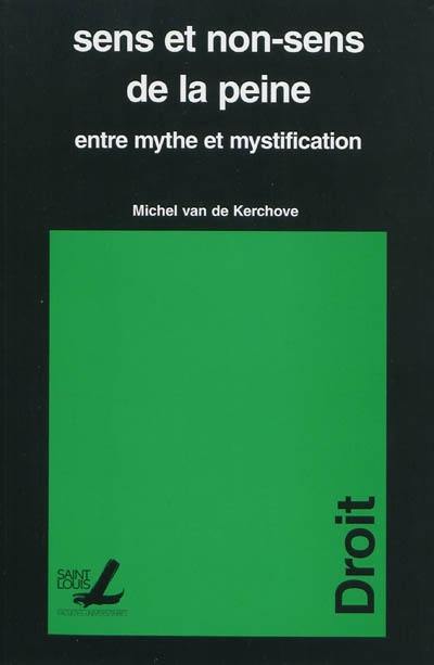 Sens et non-sens de la peine : entre mythe et mystification