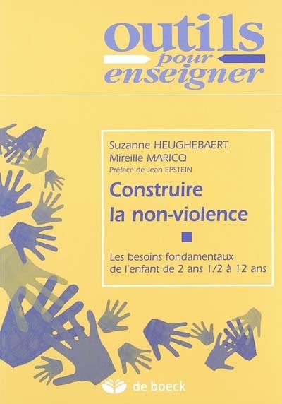 Construire la non-violence : les besoins fondamentaux de l'enfant de 2 ans et demi à 12 ans