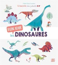 Bonjour les dinosaures