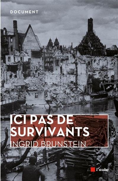 Ici pas de survivants : une enfance allemande