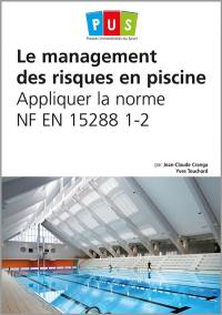 Le management des risques en piscine : appliquer la norme NF EN 15288 1-2