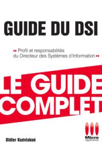 Guide complet du DSI : profil et responsabilités du directeur des systèmes d'information