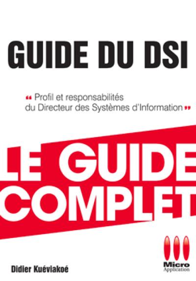 Guide complet du DSI : profil et responsabilités du directeur des systèmes d'information