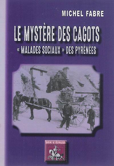 Le mystère des cagots : les malades sociaux des Pyrénées