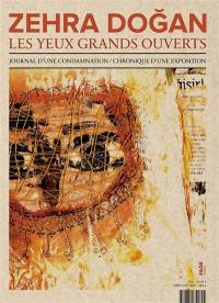 Zehra Dogan, les yeux grands ouverts : journal d'une condamnation, chronique d'une exposition