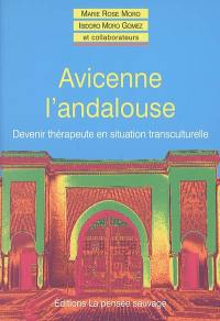 Avicenne l'andalouse : devenir thérapeute en situation transculturelle