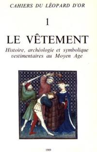 Le vêtement : histoire, archéologie et symbolique vestimentaires