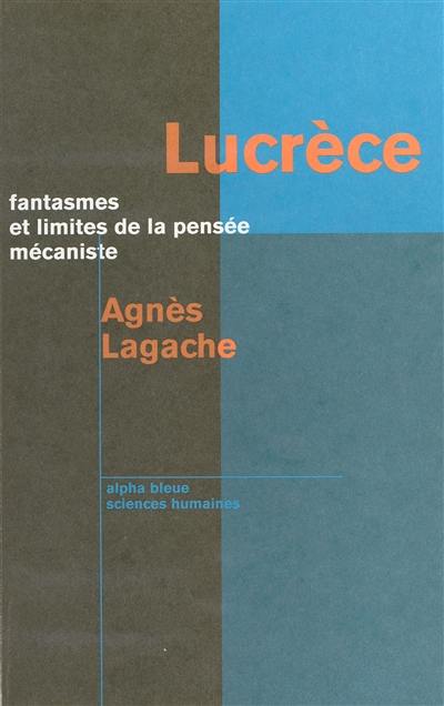 Lucrèce : fantasmes et limites de la pensée mécaniste