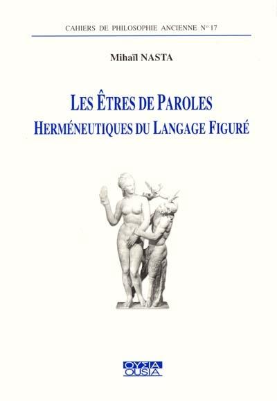 Les êtres de paroles : herméneutiques du langage figuré