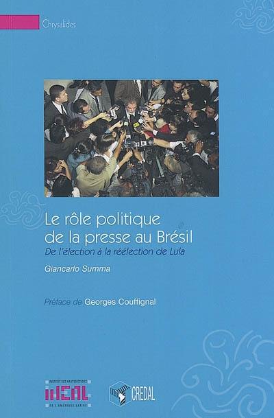 Le rôle politique de la presse au Brésil : de l'élection à la réélection de Lula