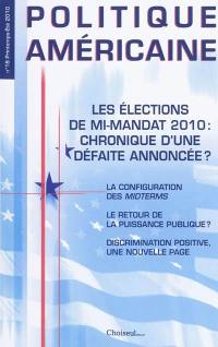 Politique américaine, n° 16. Les élections de mi-mandat 2010 : chronique d'une défaite annoncée ?