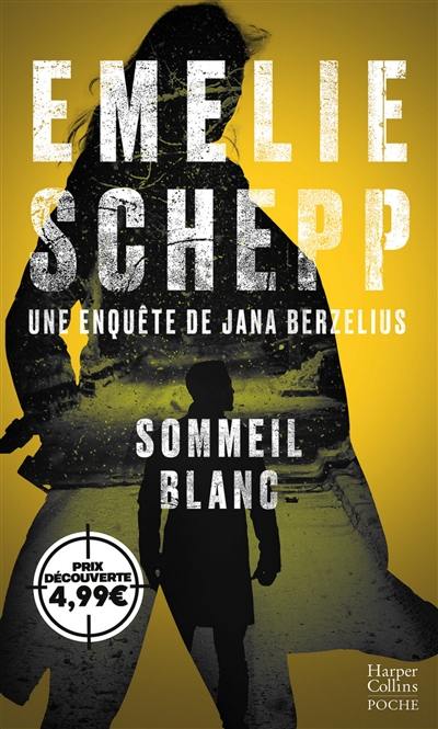 Une enquête de Jana Berzelius. Sommeil blanc