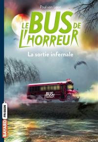 Le bus de l'horreur. Vol. 1. La sortie infernale