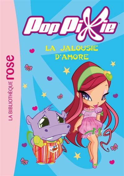 Poppixie. Vol. 5. La jalousie d'Amore