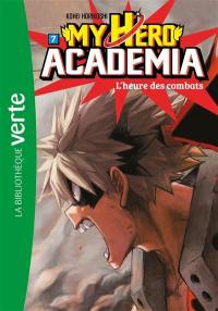 My hero academia. Vol. 7. L'heure des combats