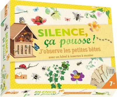 Silence, ça pousse !. J'observe les petites bêtes : avec un hôtel à insectes à monter