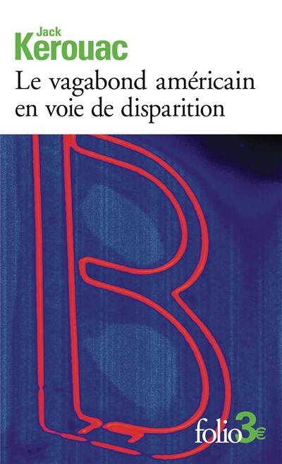 Le vagabond américain en voie de disparition. Grand voyage en Europe