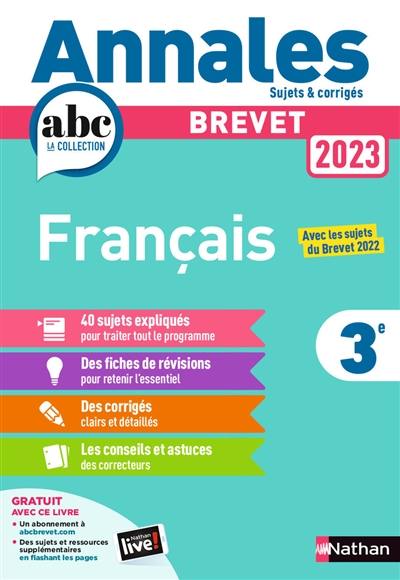 Français 3e : brevet 2023 : avec les sujets du brevet 2022