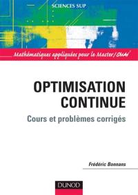 Optimisation continue : cours et problèmes corrigés