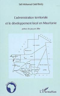 L'administration territoriale et le développement local en Mauritanie