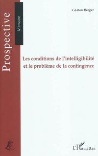 Les conditions de l'intelligibilité et le problème de la contingence