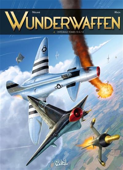 Wunderwaffen : intégrale. Vol. 4. Tomes 10 à 12