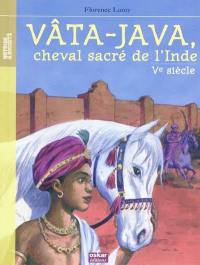 Vâta-Java, cheval sacré de l'Inde