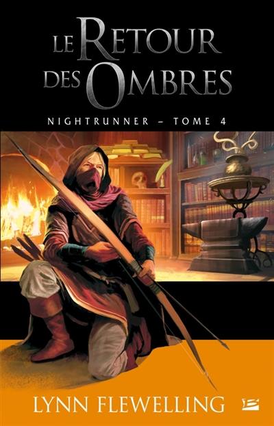 Nightrunner. Vol. 4. Le retour des ombres