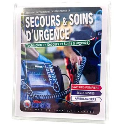 L'essentiel opérationnel des techniques de secours & soins d'urgence : technicien en secours et soins d'urgence : sapeurs-pompiers, secouristes, ambulanciers