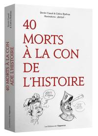 40 morts à la con de l'histoire