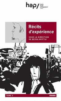 Récits d'expérience. Vol. 2