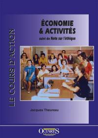 Le cours d'action : économie & activités. Note sur l'éthique