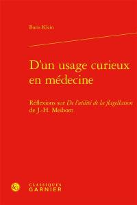 D'un usage curieux en médecine : réflexions sur De l'utilité de la flagellation de J.-H. Meibom