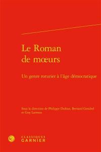 Le roman de moeurs : un genre roturier à l'âge démocratique