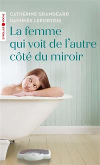 La femme qui voit de l'autre côté du miroir