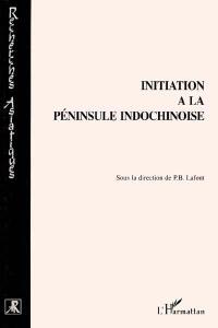 Initiation à la péninsule indochinoise