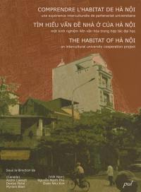 Comprendre l'habitat de Hanoi : expérience interculturelle de partenariat universitaire