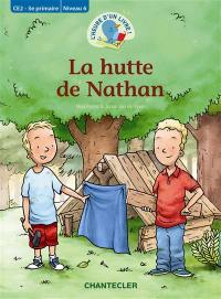 La hutte de Nathan : CE2-3e primaire, niveau 6