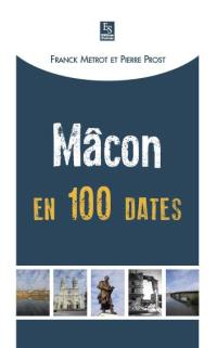 Mâcon en 100 dates