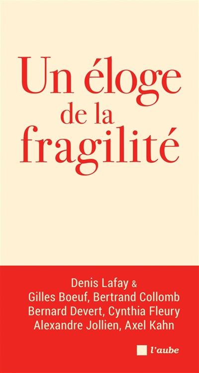 Un éloge de la fragilité