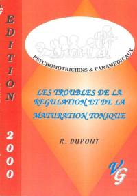 Les troubles de la régulation et de la maturation tonique