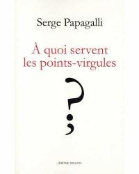 A quoi servent les points-virgules ? : théâtre à deux voix