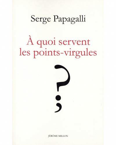 A quoi servent les points-virgules ? : théâtre à deux voix