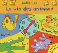 La vie des animaux : imite-les