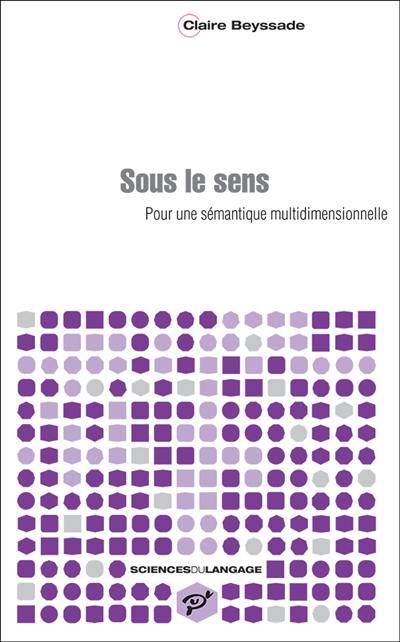 Sous le sens : pour une sémantique multidimensionnelle