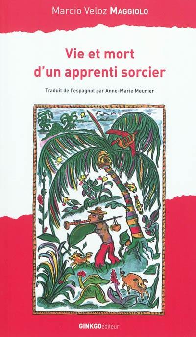 Vie et mort d'un apprenti sorcier