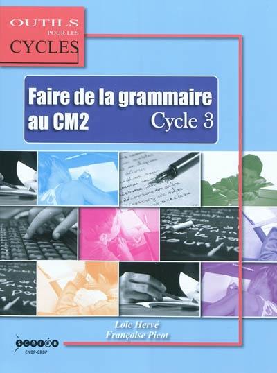 Faire de la grammaire au CM2, cycle 3