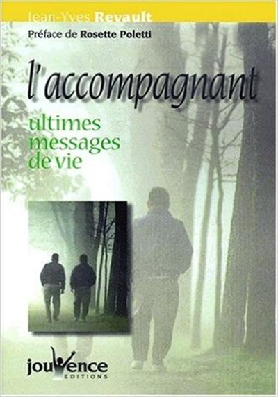 L'accompagnant : ultimes messages de vie