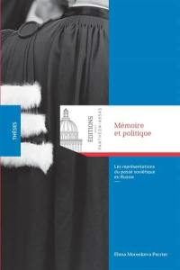 Mémoire et politique : les représentations du passé soviétique en Russie